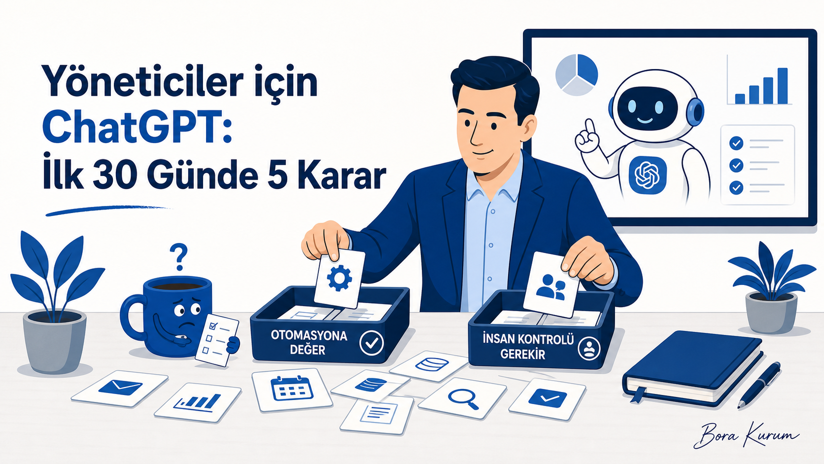 Yöneticiler için ChatGPT: İlk 30 Günde 5 Karar