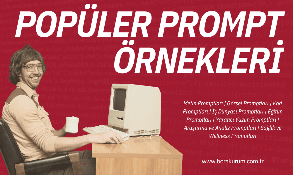 Popüler Prompt Örnekleri – Bora Kurum