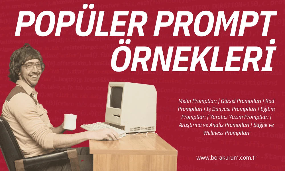Popüler Prompt Örnekleri – Bora Kurum