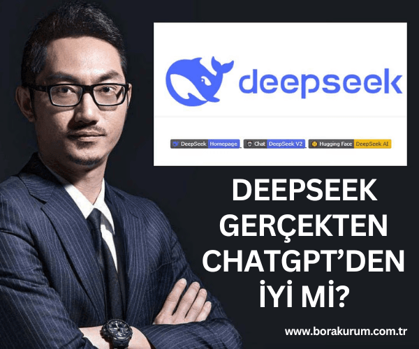 DeepSeek: Gerçekten Söylendiği Kadar İyi Mi? (Karşılatırmalı Detaylı Analiz) – Bora Kurum